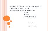 Evaluation of Software Configuration Management Tools:  TFS SVN StarTeam