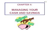 CHAPTER 4: MANAGING YOUR  CASH AND SAVINGS