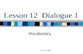 Lesson 12  Dialogue 1