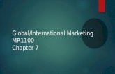 Global/International Marketing MR1100  Chapter 7