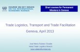 Trade Logistics, Transport and Trade Facilitation Geneva,  April 2013