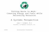 Putting Waste to Work:  Creating Energy and Fuels while Recovering Resources