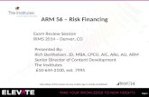 ARM 56 – Risk Financing Exam Review Session                       RIMS 2014 – Denver, CO