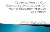 Cyberstalking  on Our Campuses: Implications for Higher Education Practice and Policy