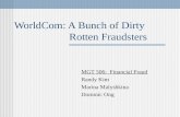 WorldCom: A Bunch of Dirty    Rotten Fraudsters