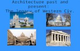 Architecture past and present:  The legacy of Western Civ.