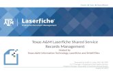 Texas  A&M Laserfiche  Shared Service Records Management Hosted  by