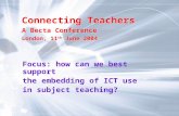 Focus: how can we best support  the embedding of ICT use  in subject teaching?