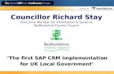 Councillor Richard Stay Executive Member for Information & Systems Bedfordshire County Council