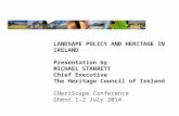 LANDSAPE POLICY AND HERITAGE IN IRELAND Presentation  by MICHAEL STARRETT Chief Executive
