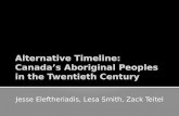 Alternative Timeline: Canada ’s Aboriginal Peoples in the Twentieth Century