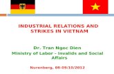 INDUSTRIAL RELATIONS AND STRIKES IN VIETNAM Dr. Tran Ngoc Dien