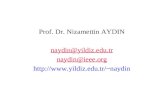 Prof.  Dr.  Nizamettin AYDIN naydin @ yildiz .tr naydin @ ieee