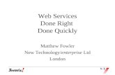 Web Services Done  Right Done  Quickly