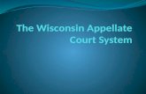 The  Wisconsin Appellate  Court System