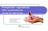 Preoperativ vaginaltvätt inför hysterektomi -to be or not to be…
