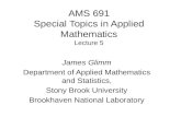 AMS 691 Special Topics in Applied Mathematics Lecture 5