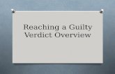 Reaching a Guilty Verdict Overview
