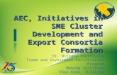 AEC, Initiatives in SME Cluster Development and Export Consortia Formation