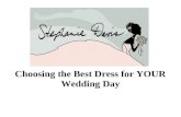 Choosing the Best Dress for YOUR Wedding Day