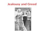 Jealousy and Greed