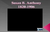 Susan B. Anthony 1820-1906