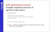 Self-optimizing control: Simple implementation of optimal operation