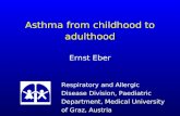 Asthma from childhood to adulthood Ernst Eber