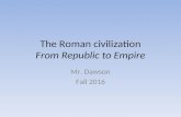 The Roman civilization From Republic to Empire