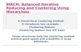 BIRCH: Balanced Iterative Reducing and Clustering Using Hierarchies