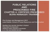 PUBLIC RELATIONS and PRESCRIBED FIRE Chapter  4:  Certified Prescribed Burn Manager training