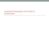 Understanding Author’s  Purpose