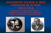 WOODROW WILSON & NEW FREEDOM IN ACTION 1912-1916