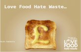 Love Food Hate Waste…