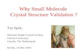 Why Small Molecule  Crystal Structure Validation ?