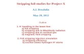 Stripping foil studies for Project-X A.I. Drozhdin May 29, 2012