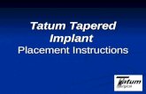 Tatum Tapered Implant  Placement Instructions