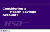 Considering a         Health Savings Account?