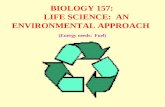 BIOLOGY 157:     LIFE SCIENCE:  AN ENVIRONMENTAL APPROACH  (Energy needs:  Fuel)