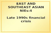 EAST AND SOUTHEAST ASIAN NIEs:4 Late 1990s financial crisis