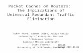 Packet Caches on Routers:  The Implications of Universal Redundant Traffic Elimination