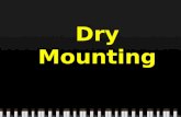 Dry Mounting