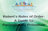 Robert’s Rules of Order:  A Guide To  Parliamentary Procedure
