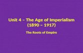 Unit 4 – The Age of Imperialism (1890 – 1917)