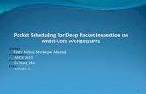 Packet Scheduling for Deep Packet  Inspection on Multi-Core  Architectures