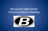 Brunswick High School Freshman Parent Meeting
