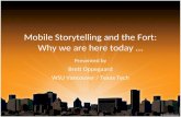 Mobile Storytelling and the Fort: Why we are here today ...