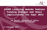 LASER Learning Awards Seminar Funding Changes and their  implications for Sept 2013