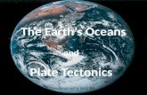 The  Earth’s Oceans and Plate Tectonics