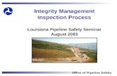 Integrity Management  Inspection Process Louisiana Pipeline Safety Seminar August 2003